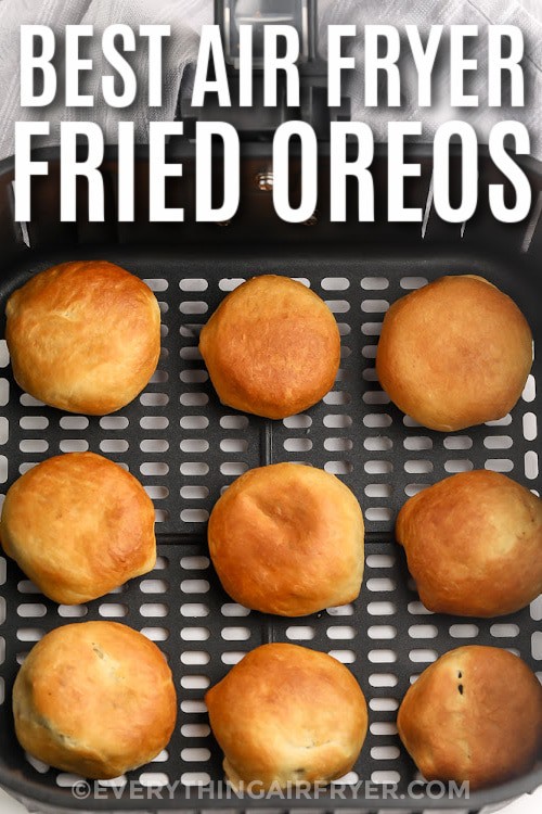 Air Fryer Fried Oreos fried in an air fryer basket with text.