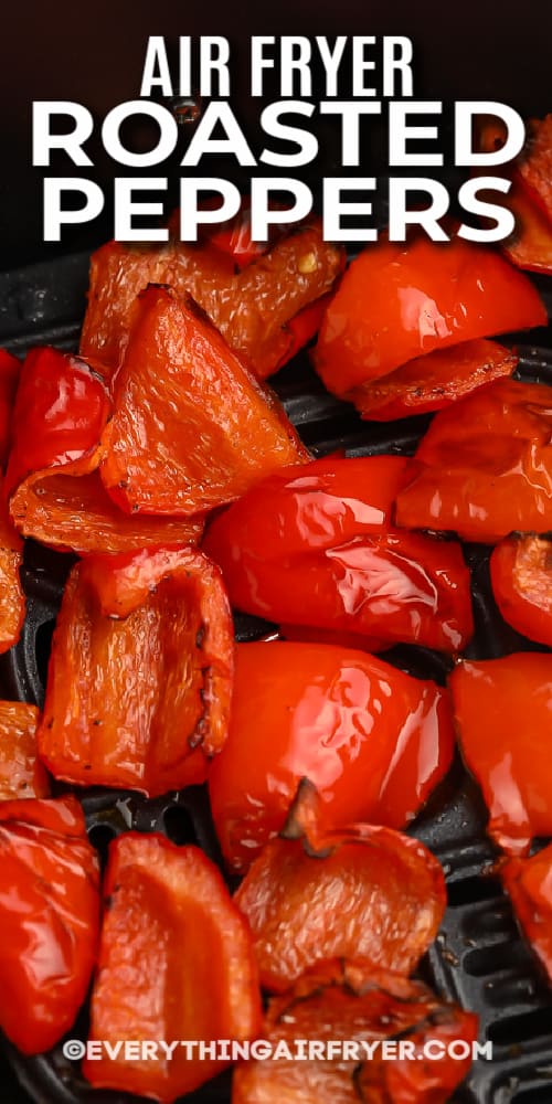 Roasted peppers in the air fryer with text