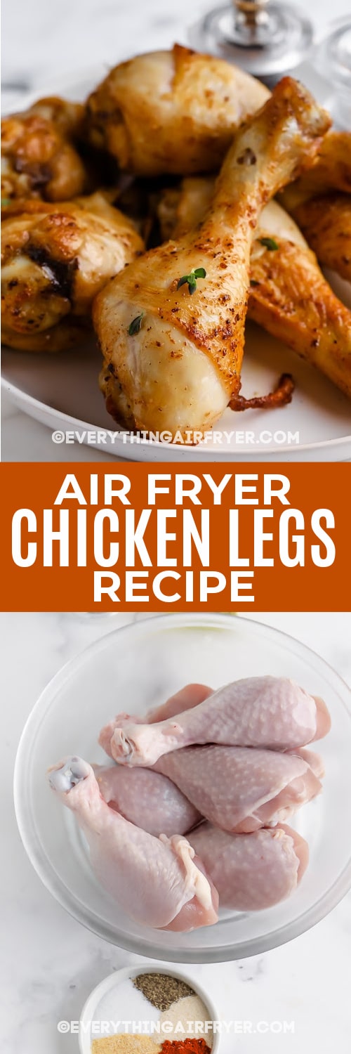 Air Fryer Chicken Legs and uncooked chicken with text