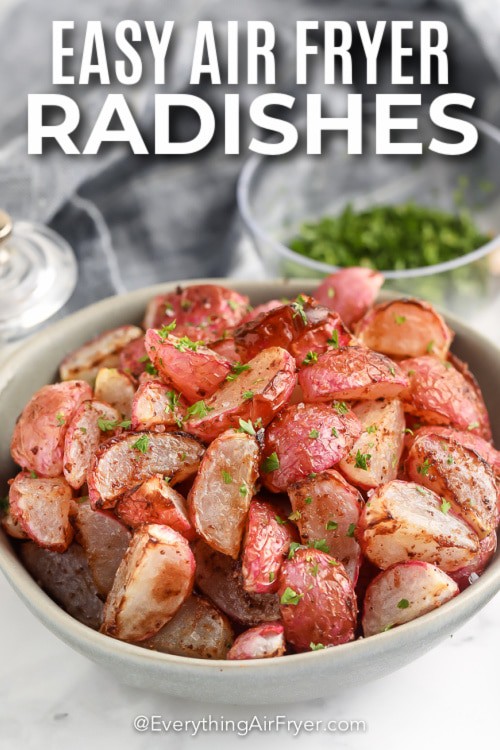 Air Fryer Radishes in a bowl