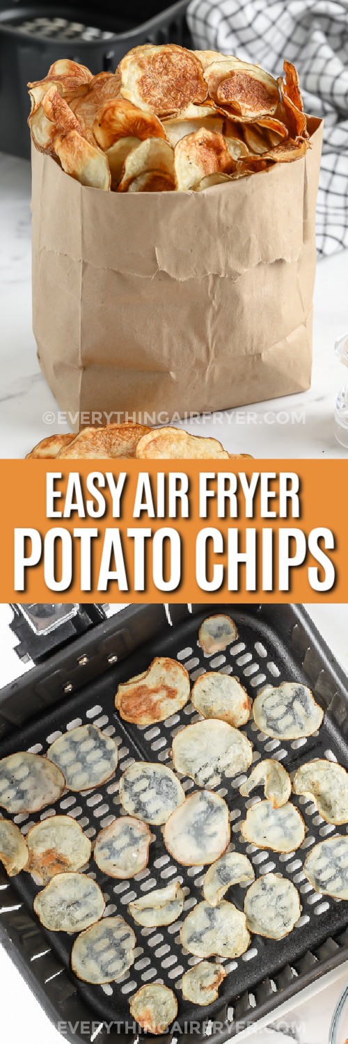 Top image - a bag of Air Fryer Potato Chips. Bottom image - thin sliced potatoes in an air fryer basket with text