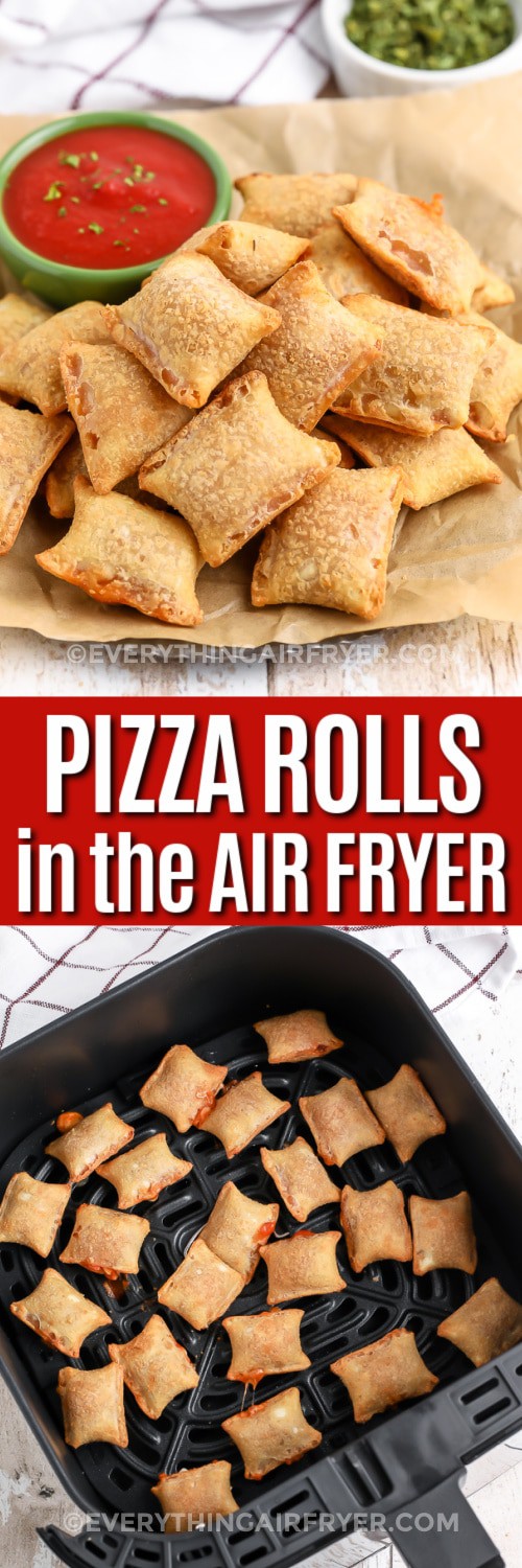 Top image - air fryer pizza rolls on a plate. Bottom image - pizza rolls in an air fryer basket with writing.