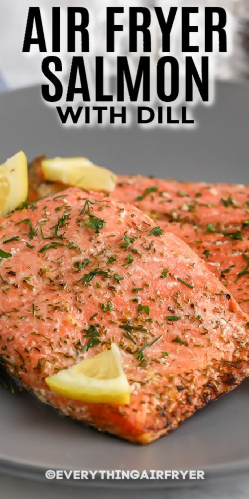 Air Fryer Salmon with Dill plated with dill and lemon with text