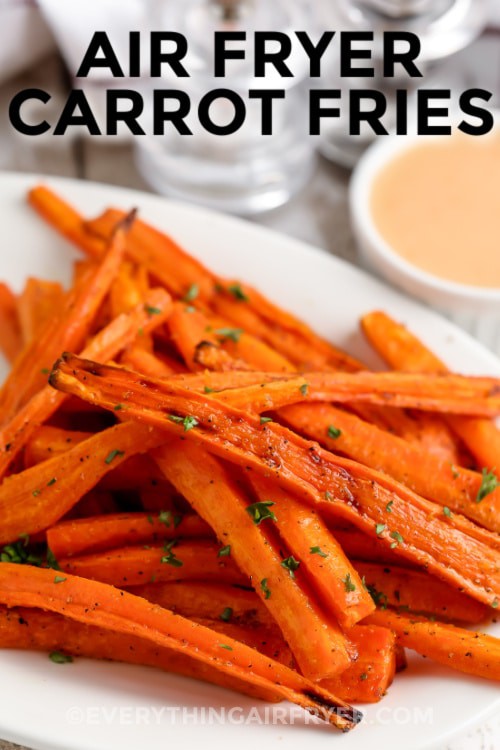 Air Fryer Carrot Fries on a plate with writing