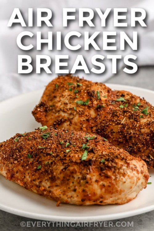 Air Fryer Chicken Breasts with writing