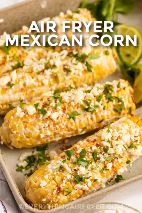 Air Fryer Mexican Corn with writng