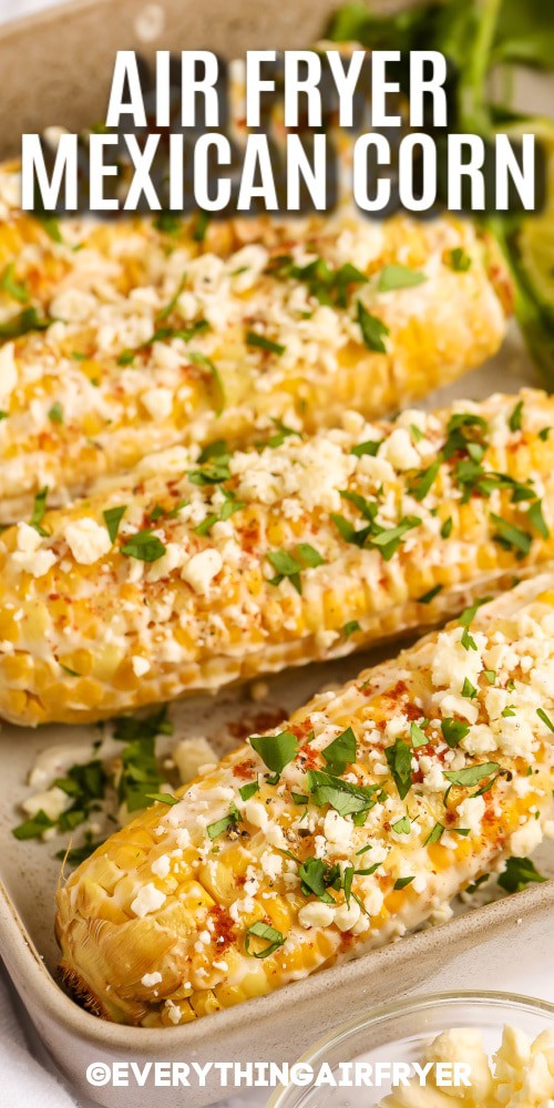 Air Fryer Mexican Corn with text