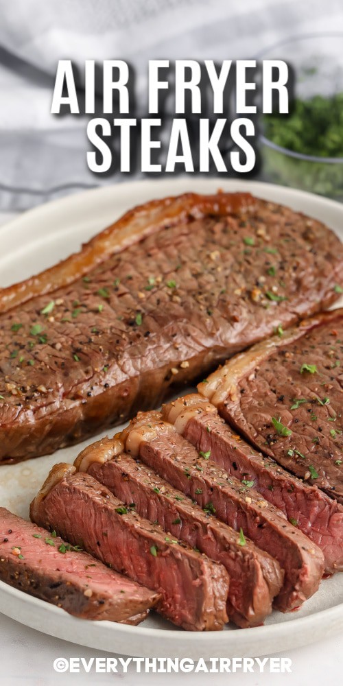 Air fryer steaks sliced on a plate with text