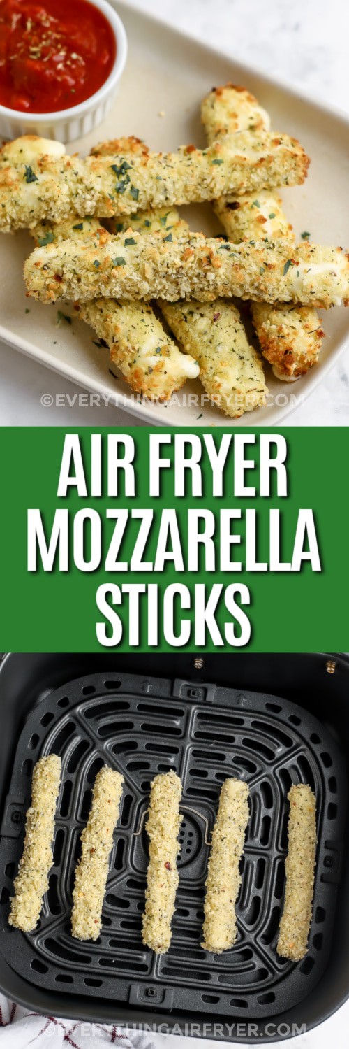 Top image - air fryer mozzarella sticks. Bottom image - prepped mozzarella sticks in an air fryer basket with a title.
