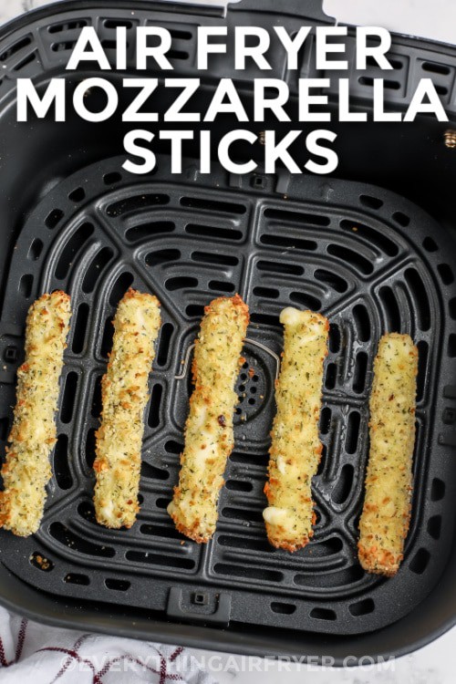 Mozzarella Sticks baked in an air fryer basket with a title