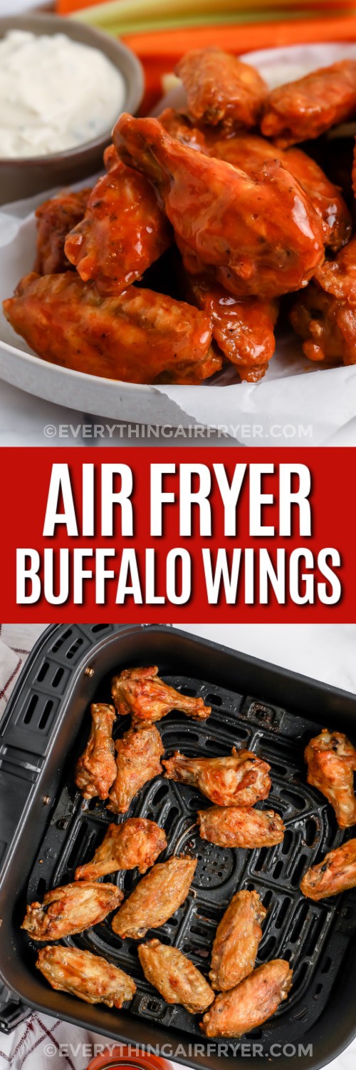 Top image - a plate of homemade air fryer buffalo wings. Bottom image - chicken wings cooked in an air fryer basket with a title