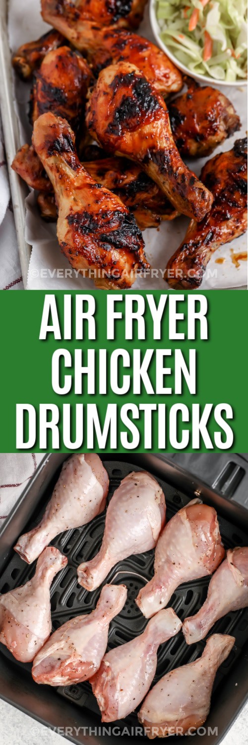 Top image - Air Fryer Chicken Drumsticks. Bottom image - chicken drumsticks in an air fryer basket with a title