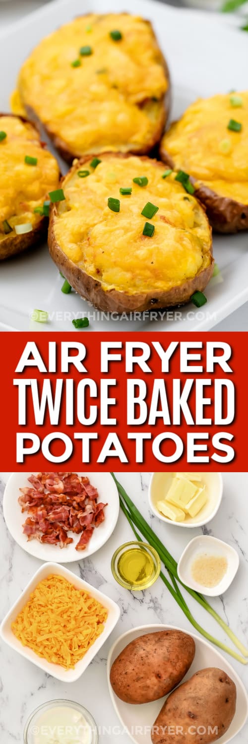 twice baked potatoes and ingredients with text