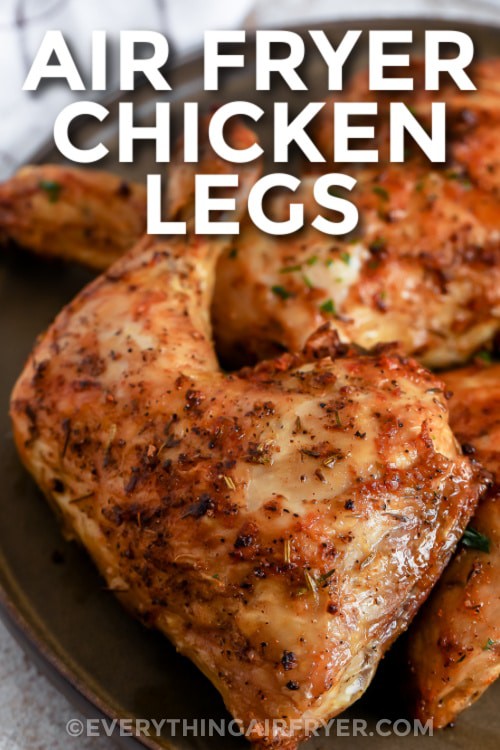 Air fryer chicken legs on a plate with a title