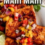 Air Fryer Blackened Mahi Mahi topped with pineapple salsa with a title