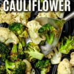 Broccoli and Cauliflower being scooped out of an air fryer basket with a title