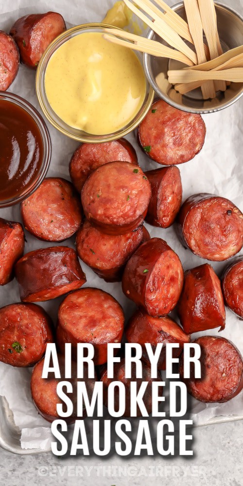 A platter of Air Fryer Smoked Sausage with dips with a title