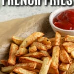 Air Fryer French Fries served with ketchup with a title