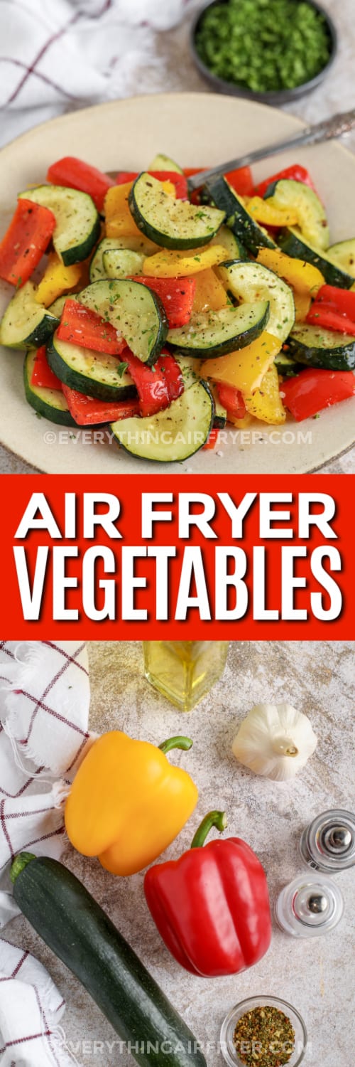 air fried vegetables and ingredients with text