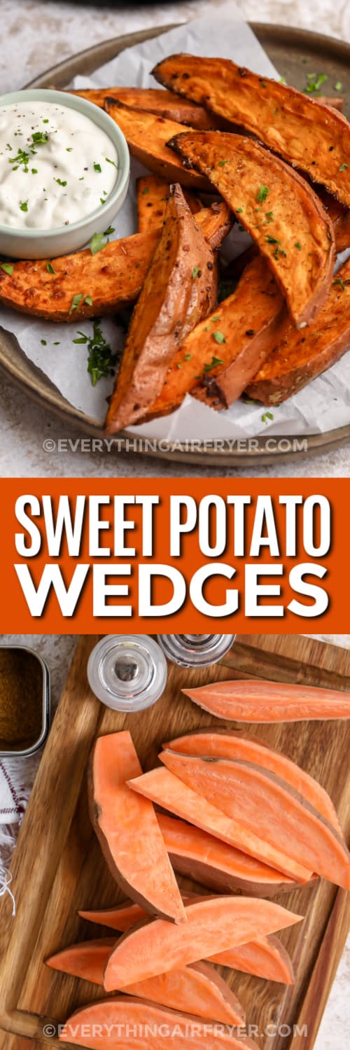 sweet potato wedges on a plate and uncooked sweet potato wedges on a cutting board with text
