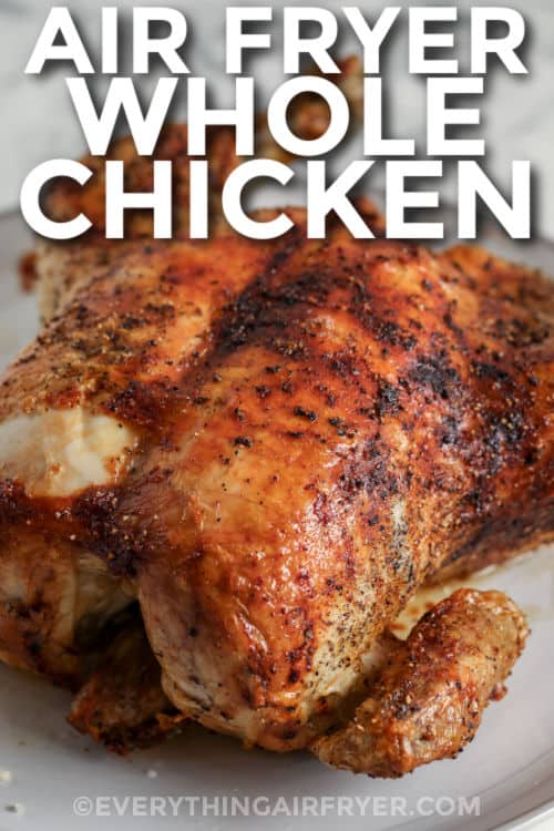 plated Air Fryer Whole Chicken with a title