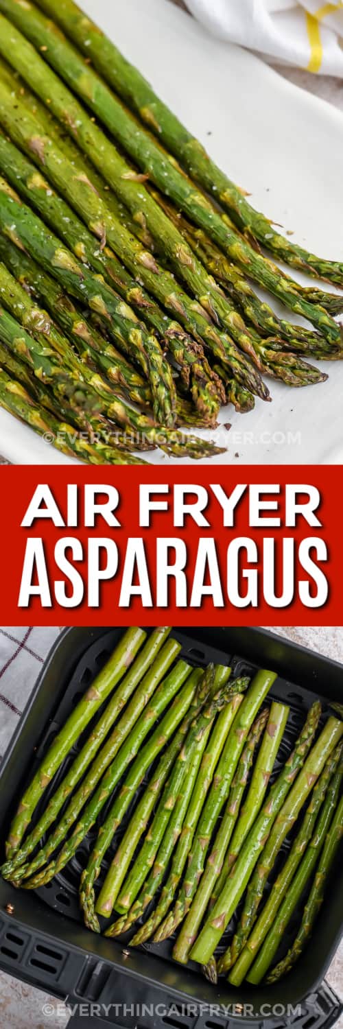 cooked asparagus on a plate and uncooked asparagus in an air fryer tray with text