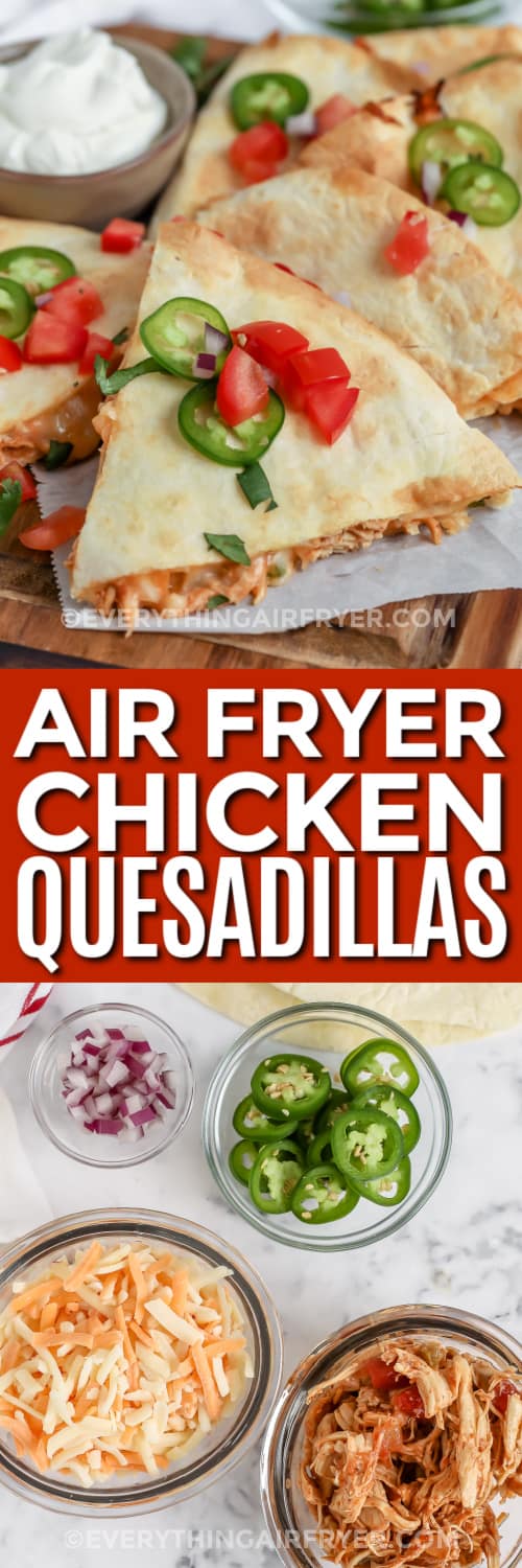 chicken quesadillas and ingredients with text