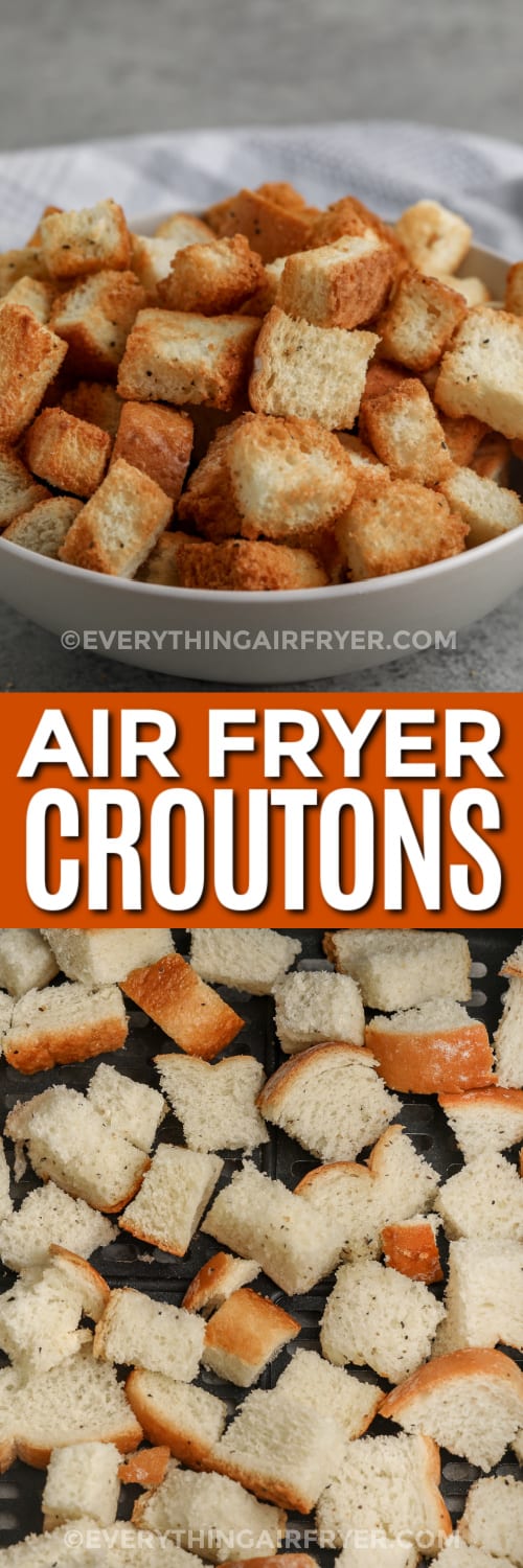 croutons in a bowl and uncooked bread cubes in an air fryer tray with text
