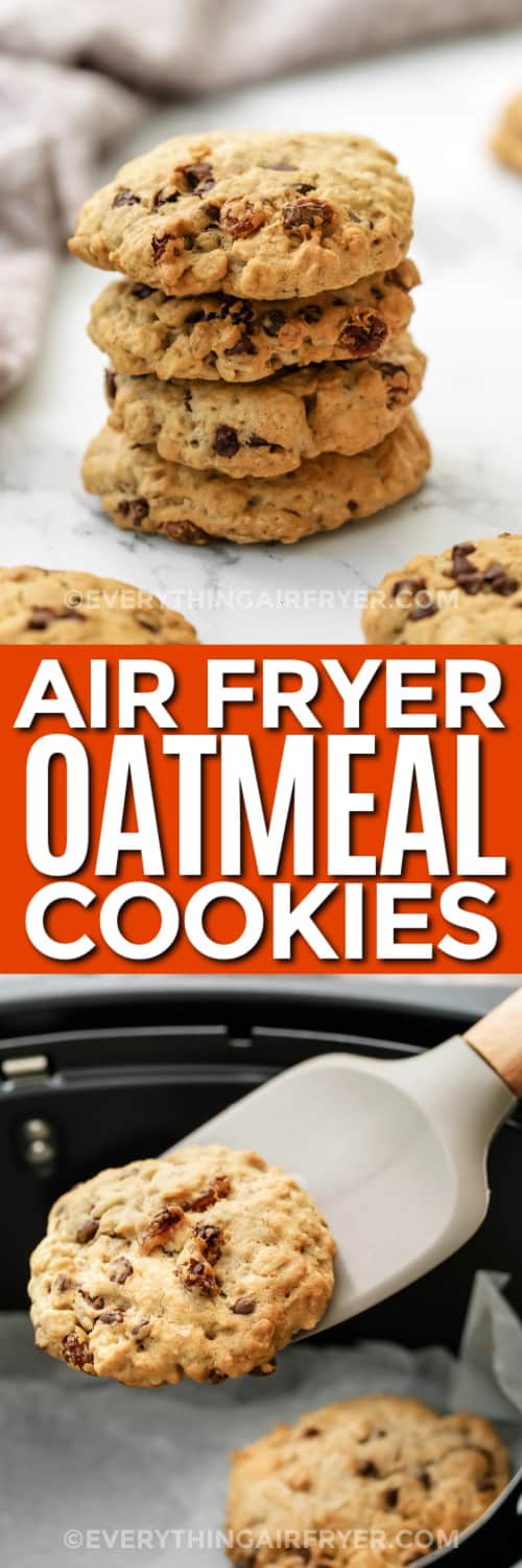 stack of oatmeal cookies and oatmeal cookies in an air fryer tray with text