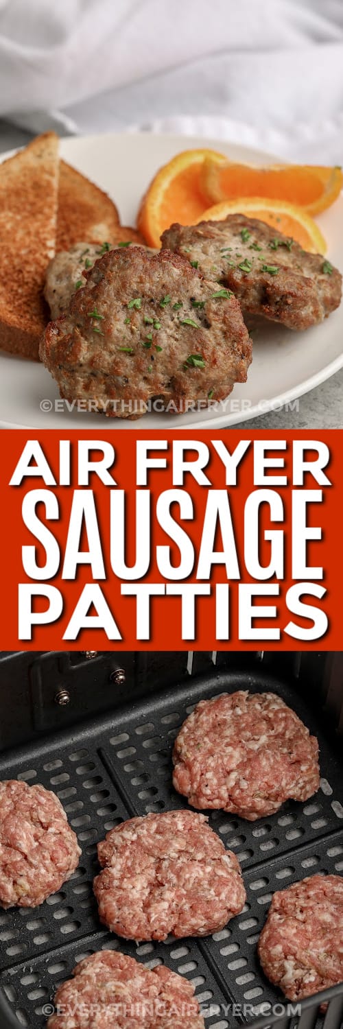 sausage patties on a plate and uncooked sausage patties in an air fryer tray with text