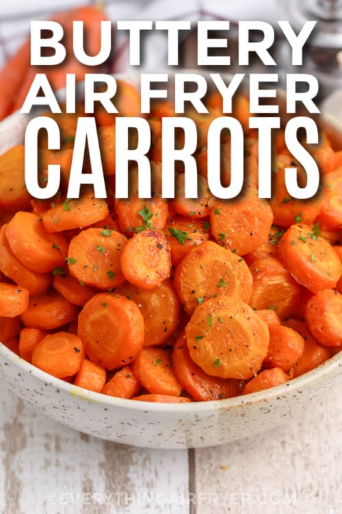 buttery air fryer carrots in a bowl with text