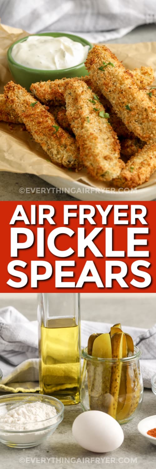 air fryer pickle spears and ingredients with text