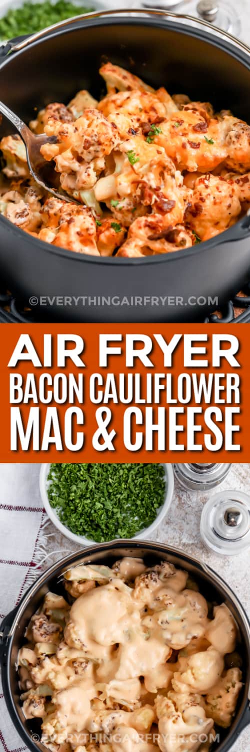 air fryer bacon cauliflower mac and cheese and process photo with text