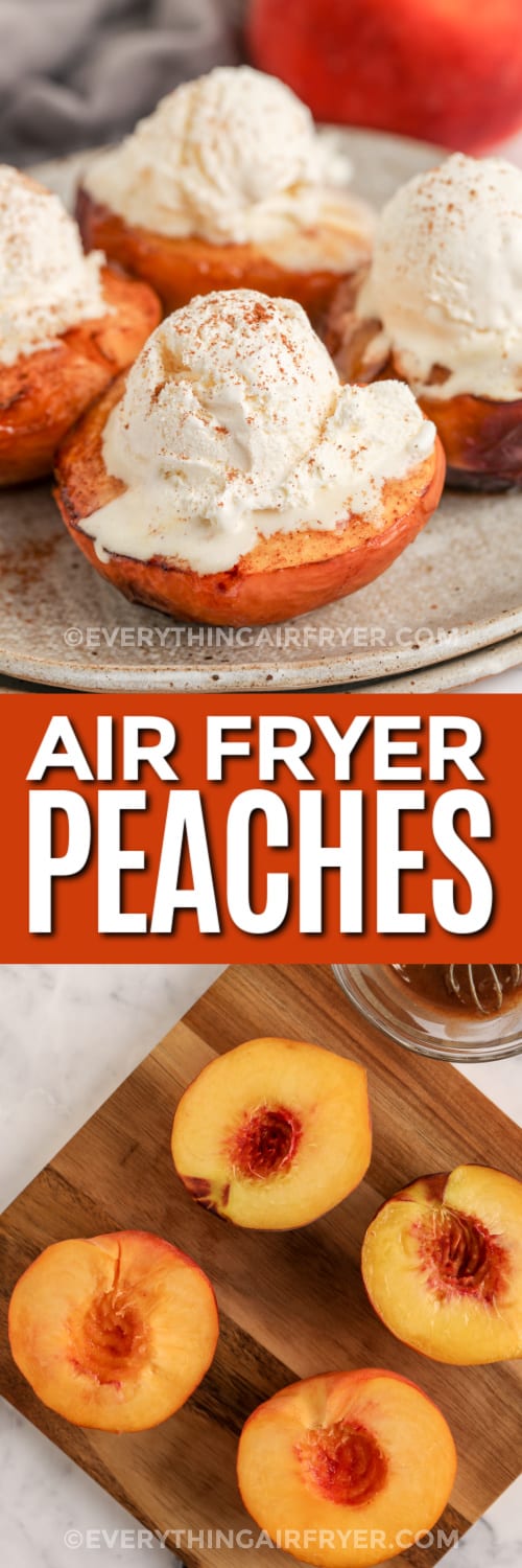 air fryer peaches and uncooked peaches with text