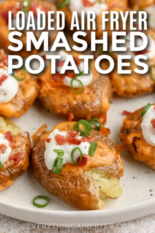 loaded air fryer smashed potatoes with text