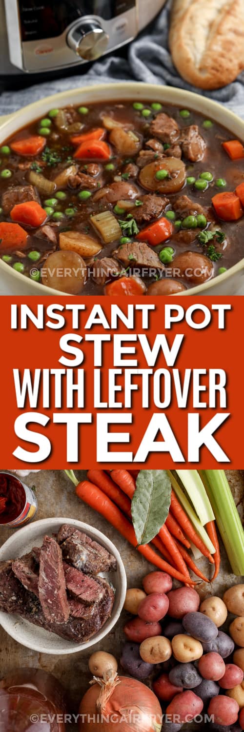 instant pot stew with leftover steak an ingredients with text