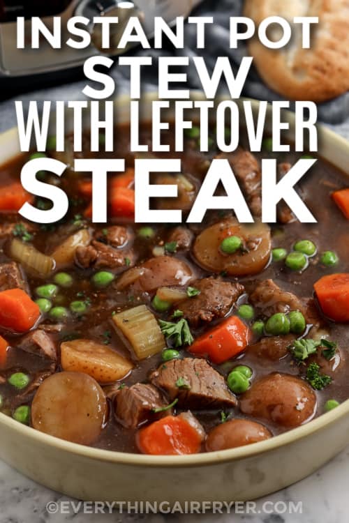 bowl of instant pot stew with leftover steak with text