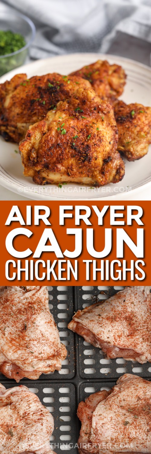 air fryer cajun chicken thighs and uncooked chicken thighs with text