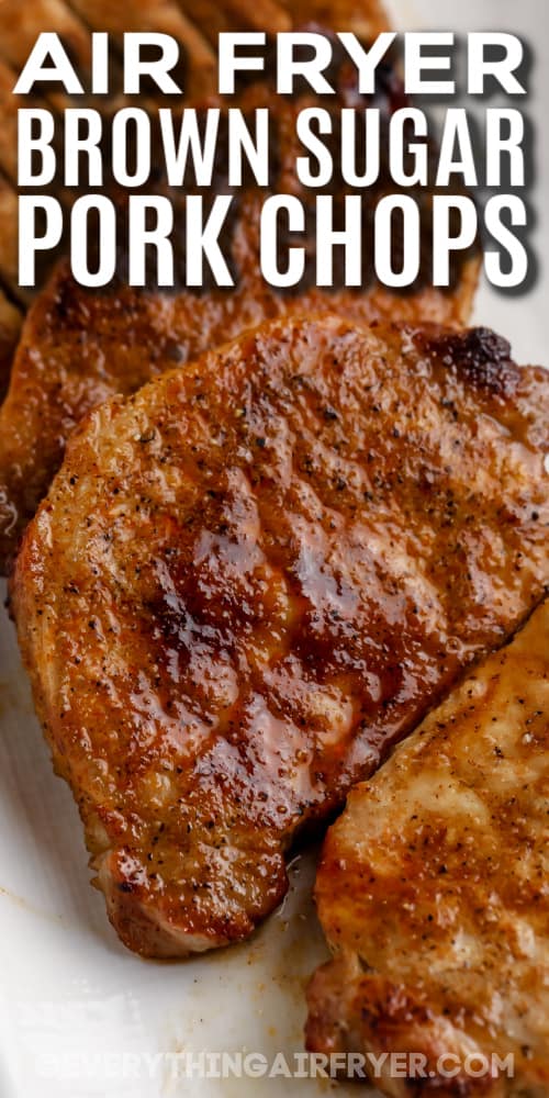air fryer brown sugar pork chops on a plate with text