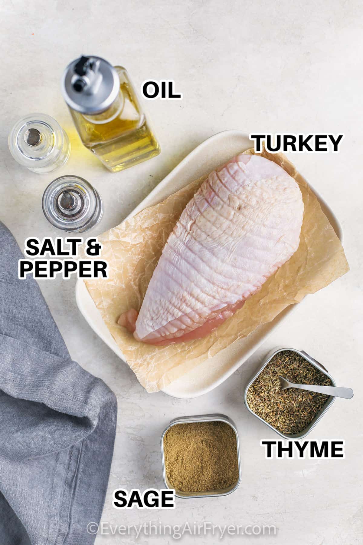 oil , turkey , salt and pepper , thyme , and sage with labels to make Air Fryer Turkey Breast