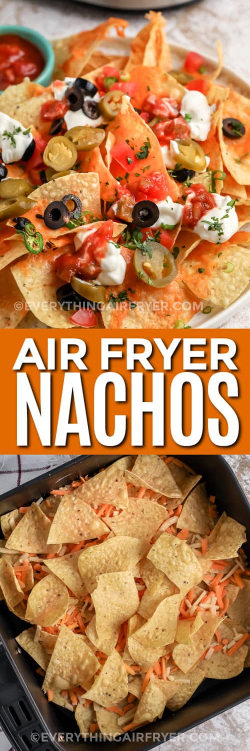 nachos on a plate and uncooked nachos in an air fryer tray with text