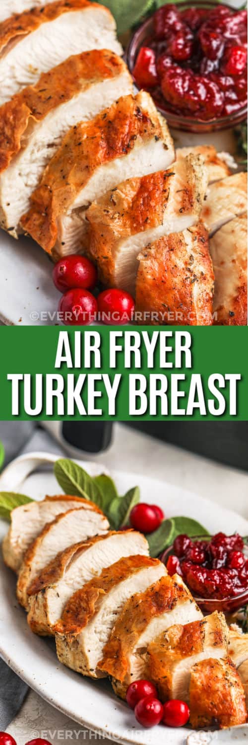plated Air Fryer Turkey Breast and close up with a title