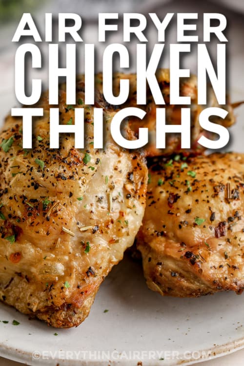 air fryer chicken thighs on a plate with text
