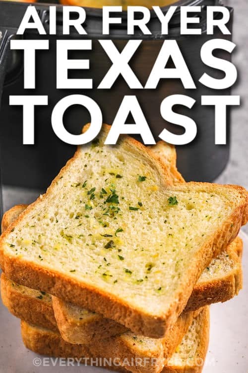 close up of plated Air Fryer Texas Toast