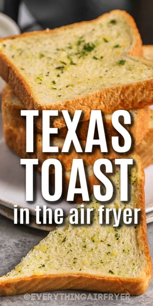 Air Fryer Texas Toast on a plate with a title