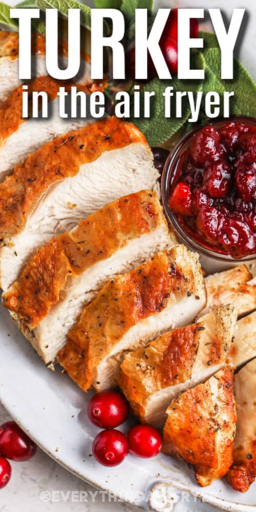 close up of sliced Air Fryer Turkey Breast with a title