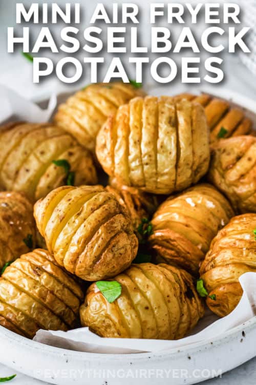 plated Mini Air Fryer Hasselback Potatoes with a title