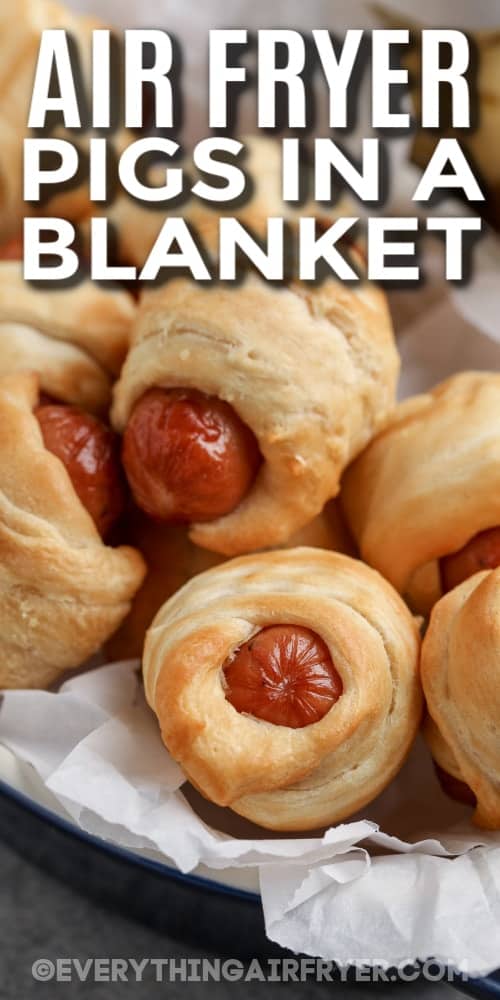 air fryer pigs in a blanket in a dish with text