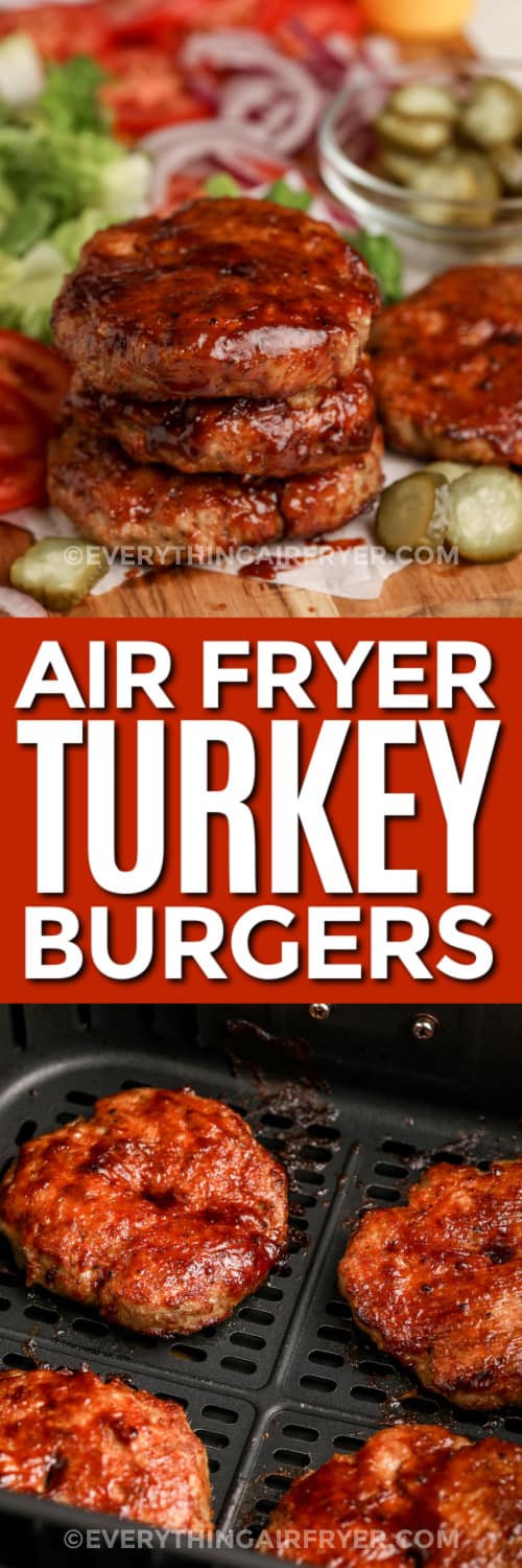 air fryer turkey burgers on a cutting board and air fryer turkey burgers in an air fryer tray with text