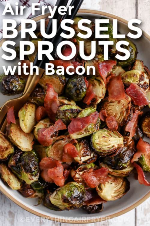 plated Air Fryer Brussels Sprouts with Bacon and a title